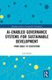Text: "AI-Enabled Governance Systems for Sustainable Development: From Goals to Ecosystems" von Lotfi Kaabi. Blaues Design mit Punkten und Linien., Buch