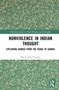 Maria Luisa Tornotti: Nonviolence in Indian Thought, Buch, Buch