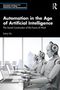 Larry Liu: Automation in the Age of Artificial Intelligence, Buch, Buch