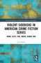 Buchcover: „Violent Sidekicks in American Crime Fiction Series“ von Terry Keefe. Hintergrund in Türkis und Gelb., Buch