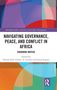 „Navigating Governance, Peace, and Conflict in Africa: Churning Waters“ von Pamela Aall, Chester A. Crocker, Susan Stigant. Farbiges geometrisches Muster im Hintergrund., Buch