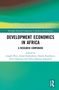 "Development Economics in Africa: A Research Companion." Herausgeber: Joseph Phiri et al. Grüntöne, Routledge-Logo., Buch