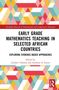"Early Grade Mathematics Teaching in Selected African Countries", mit buntem geometrischem Muster, Verlag Routledge., Buch