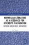 Text: "Norwegian Literature as a Resource for Diversity in Education: Exploring Hamsun, Undset, and Bjørnson." Autor: Paul Thomas. Dekoratives Muster und Routledge-Logo unten., Buch