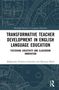 Text: "Transformative Teacher Development in English Language Education: Fostering Creativity and Classroom Innovation." Blaues, technisches Design im Hintergrund., Buch