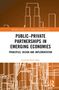 Gonzalo Ruiz Diaz: Public-Private Partnerships in Emerging Economies, Buch, Buch