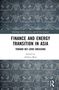 Oben: „Routledge Studies in Asia and the Environment“. Titel: „Finance and Energy Transition in Asia“. Muster im Hintergrund., Buch