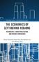 "The Economics of Left Behind Regions" oben. Autoren: Banji Oyelaran-Oyeyinka, Kaushalesh Lal und Shampa Paul. Hintergrund: stilisierte Gebäude., Buch