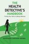 "The Health Detective's Handbook: Finding Your Path to Lifelong Wellness" von Susan Birch. Illustration: Figur, DNA, Lupe.