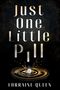 Lorraine Queen: Just One Little Pill, Buch