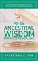 Rhn Tracy Houle: Ancestral Wisdom for Modern Healing, Buch