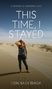 Cidalisa de Braga: This Time, I Stayed, Buch