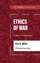 Paul D Miller: Ethics of War, Buch, Buch
