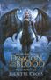 Juliette Cross: Dragon in the Blood, Buch