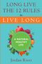 Jordan River: Long Live the 12 Rules to Live Long, Buch