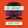 Matt Ruff: 88 Names, MP3