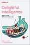 Text: "Delightful Intelligence: How to Create AI Products Users Love." Illustration einer Banane als Eisbecher mit Sahne, Sauce und Kirschen., Buch