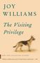 Joy Williams: The Visiting Privilege, Buch