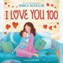 Danica Mckellar: I Love You 100: A Counting Book Full of Love, Buch