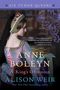 Alison Weir: Anne Boleyn, a King's Obsession, Buch