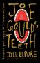 "JOE GOULD'S TEETH" steht groß in gelber Schrift. Illustration rotes Gebiss. Autor: Jill Lepore.