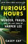 Casey Cep: Furious Hours: Murder, Fraud, and the Last Trial of Harper Lee, Buch