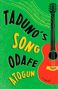 Odafe Atogun: Taduno's Song, Buch