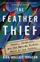 Kirk Wallace Johnson: The Feather Thief, Buch