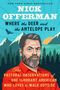 Nick Offerman: Where the Deer and the Antelope Play: The Pastoral Observations of One Ignorant American in Search of the Real Dirt, Buch