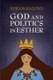 Yoram Hazony: God and Politics in Esther, Buch
