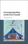 Nicholas Morton: Encountering Islam on the First Crusade, Buch