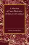 Courtney Stanhope Kenny: A Selection of Cases Illustrative of the Law of Contract, Buch