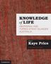 Kaye Price: Knowledge of Life, Buch