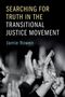 Jamie Rowen: Searching for Truth in the Transitional Justice Movement, Buch