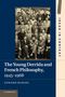 Edward Baring: The Young Derrida and French Philosophy, 1945 1968, Buch