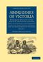 Robert Brough Smyth: Aborigines of Victoria, Buch