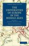Rashdall Hastings: The Universities of Europe in the Middle Ages - Volume 1, Buch