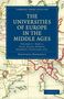 Hastings Rashdall: The Universities of Europe in the Middle Ages - Volume 2, Buch
