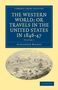 Alexander Mackay: The Western World; or Travels in the United States in 1846-47 - Volume 2, Buch