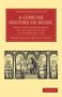 Henry George Bonavia Hunt: A Concise History of Music, Buch