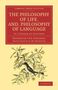 Friedrich Von Schlegel: The Philosophy of Life, and, Philosophy of Language, Buch