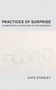 Kate Stanley: Practices of Surprise in American Literature After Emerson, Buch