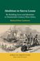 Richard Peter Anderson: Abolition in Sierra Leone: Re-Building Lives and Identities in Nineteenth-Century West Africa, Buch