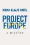 Kiran Klaus Patel: Project Europe, Buch