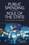 Ludger Schuknecht: Public Spending and the Role of the State: History, Performance, Risk and Remedies, Buch