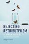 Gregg D. Caruso: Rejecting Retributivism, Buch
