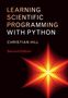 Christian Hill: Learning Scientific Programming with Python, Buch