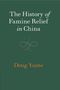 Der Text auf einem grünen Hintergrund lautet: "The History of Famine Relief in China" von Deng Yunte., Buch