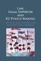 "Law, Legal Expertise and EU Policy-Making. Edited by Emilia Korkea-aho and Päivi Leino-Sandberg." Darunter eine abstrakte Illustration., Buch