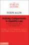 Robin Allen: Making Comparisons in Equality Law: Within Gender, Age and Conflicts, Buch